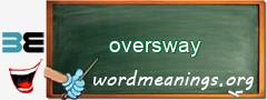 WordMeaning blackboard for oversway